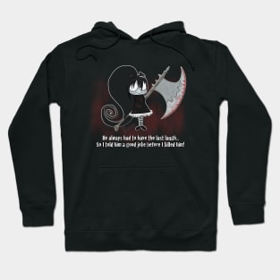 Last Laugh Hoodie